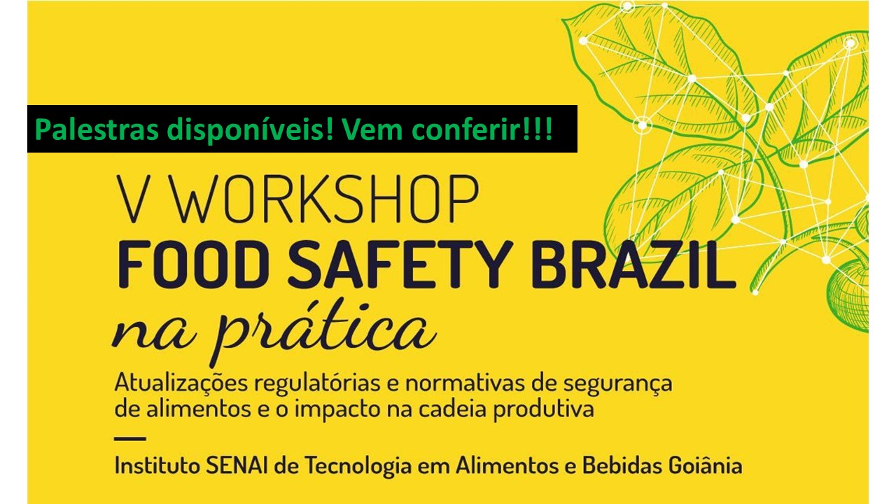 Palestras do V Workshop Food Safety Brazil na Prática estão